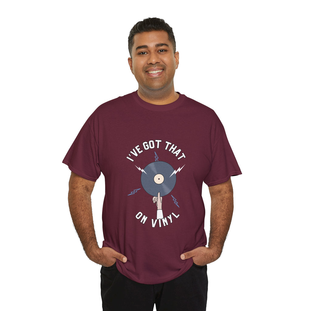 'I've Got That On Vinyl' T-Shirt
