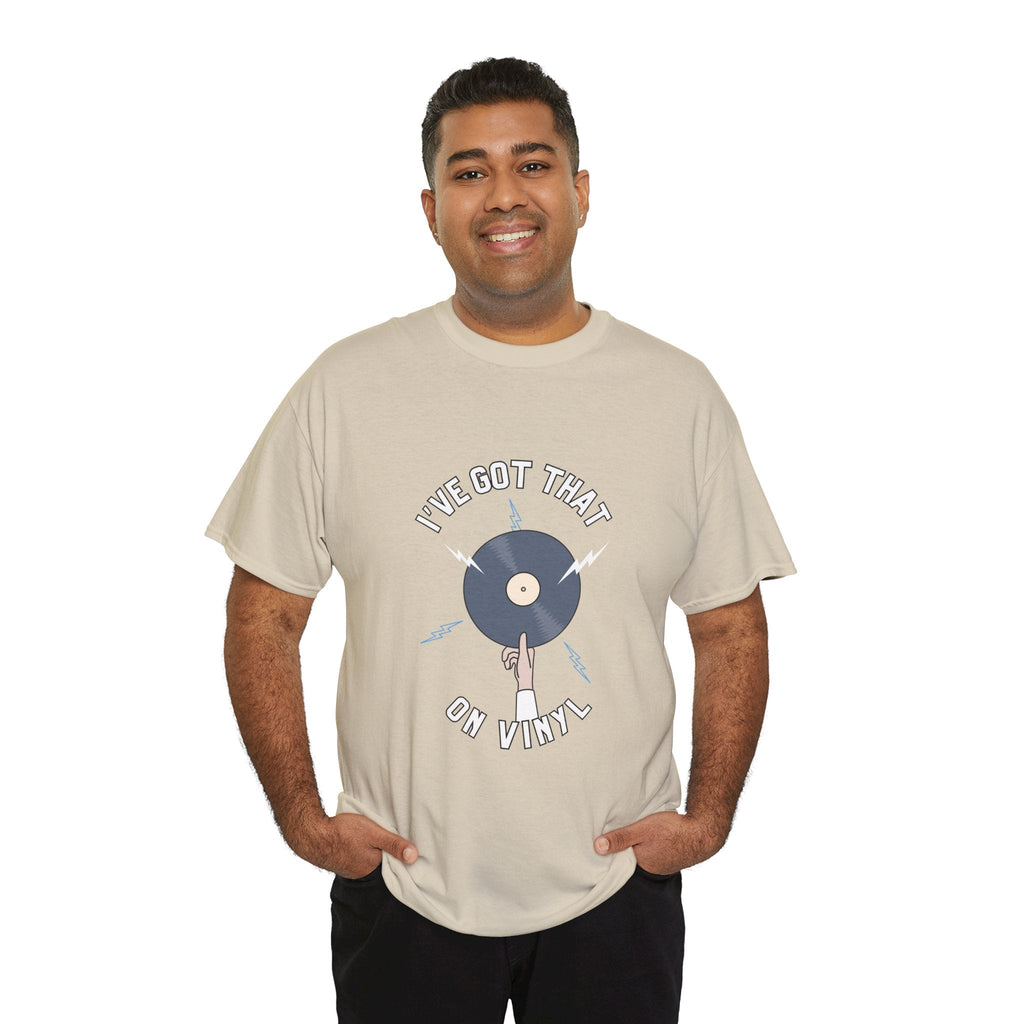 'I've Got That On Vinyl' T-Shirt