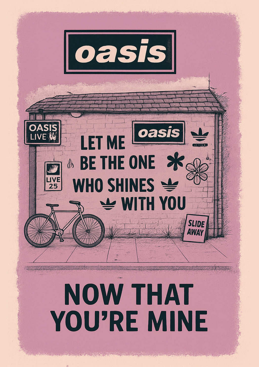 Slide Away (Let Me Be The One) - Oasis Inspired Graffiti Poster